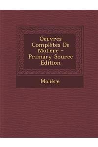 Oeuvres Completes de Moliere