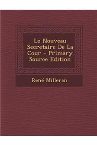 Le Nouveau Secretaire De La Cour - Primary Source Edition