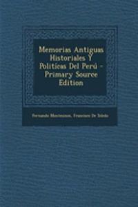 Memorias Antiguas Historiales y Politicas del Peru