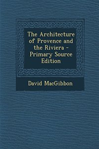 The Architecture of Provence and the Riviera