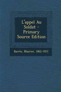 L'appel Au Soldat - Primary Source Edition