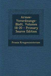Armee-Verordnungs-Blatt, Volumes 18-20 - Primary Source Edition