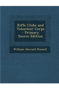 Rifle Clubs and Volunteer Corps