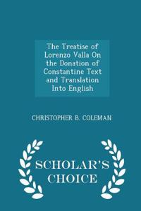 Treatise of Lorenzo Valla on the Donation of Constantine Text and Translation Into English - Scholar's Choice Edition