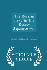 Russian Navy in the Russo-Japanese War - Scholar's Choice Edition