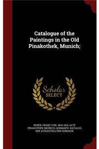 Catalogue of the Paintings in the Old Pinakothek, Munich;