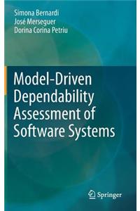 Model-Driven Dependability Assessment of Software Systems