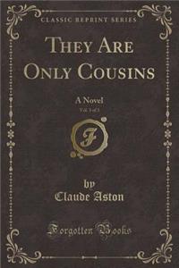 They Are Only Cousins, Vol. 3 of 3