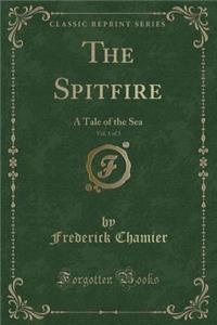 The Spitfire, Vol. 1 of 3