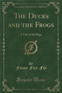 The Ducks and the Frogs