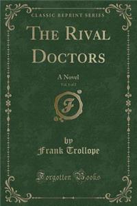 The Rival Doctors, Vol. 1 of 2