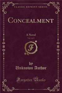 Concealment, Vol. 2 of 3