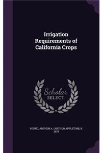 Irrigation Requirements of California Crops