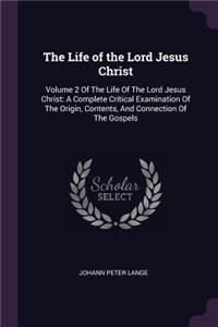 The Life of the Lord Jesus Christ