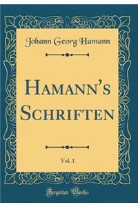 Hamann's Schriften, Vol. 1 (Classic Reprint)