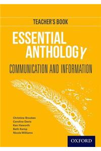 Essential Anthology: Communication and Information Teacher Book