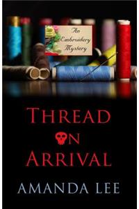 Thread on Arrival
