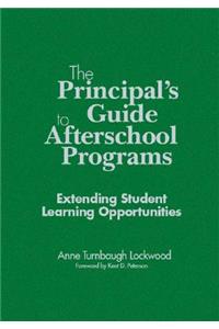 Principal′s Guide to Afterschool Programs, K-8