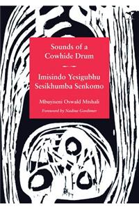 Sounds of a Cowhide Drum/Imisindo Yesigubhu Sesikhumba Senkomo