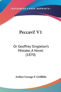 Peccavi! V1: Or Geoffrey Singleton's Mistake, A Novel (1870)