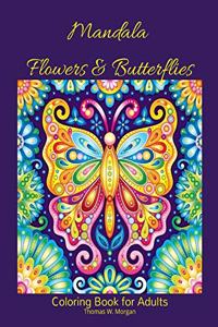 Mandala Flowers and Butterflies Coloring Book for Adults