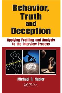 Behavior, Truth and Deception: Applying Profiling and Analysis to the Interview Process