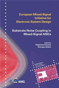 Substrate Noise Coupling in Mixed-Signal Asics