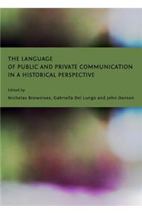 Language of Public and Private Communication in a Historical Perspective