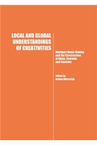 Local and Global Understandings of Creativities