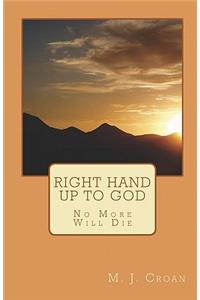 Right Hand Up To God