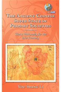 The Ancient Chinese Super State of Primary Societies