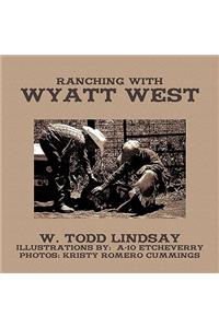 Ranching with Wyatt West