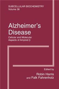 Alzheimer's Disease: Cellular and Molecular Aspects of Amyloid Beta