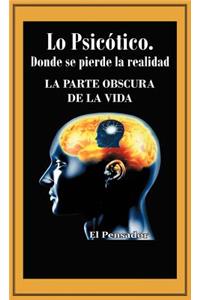 Lo Psicotico. Donde Se Pierde La Realidad