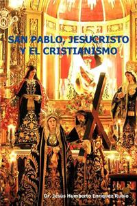 San Pablo, Jesucristo y El Cristianismo