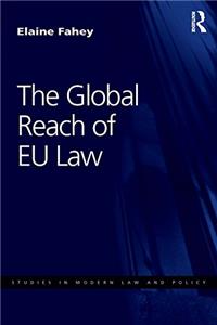 THE GLOBAL REACH OF EU LAW