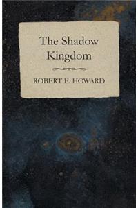 The Shadow Kingdom