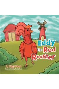 Eddy the Red Rooster