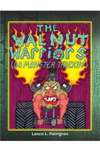 Walnut Warriors (R) (Go Monster Truckin')
