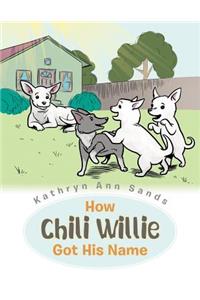 How Chili Willie Got His Name