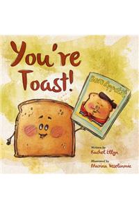 You're Toast