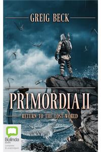 Primordia II