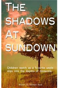 The Shadows at Sundown
