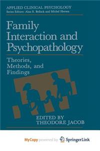 Family Interaction and Psychopathology