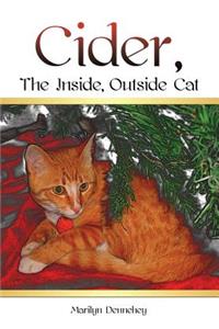 Cider, The Inside, Outside Cat