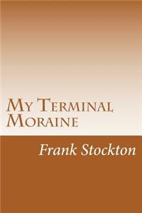 My Terminal Moraine