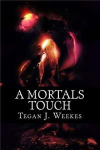 Mortals Touch