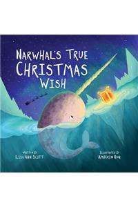 Narwhal's True Christmas Wish