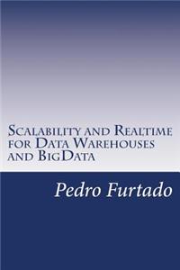 Scalability and Realtime for Data Warehouses and BigData