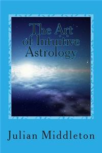 Art of Intuitive Astrology